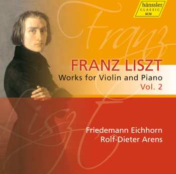 Album Liszt / Eichhorn / Arens / Stickert: Works For Violin & Piano 2