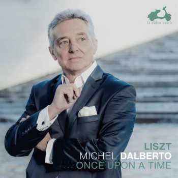 Album Franz Liszt: Liszt Once Upon A Time