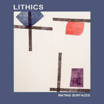 LP LITHICS: Mating Surfaces