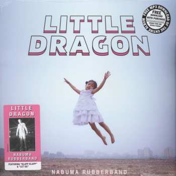 LP Little Dragon: Nabuma Rubberband
