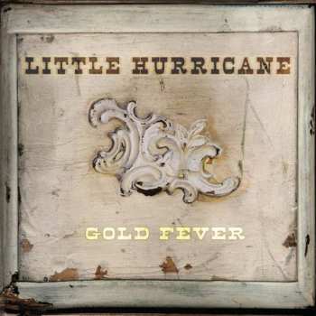 Album Little Hurricane: Gold Fever
