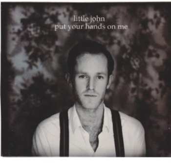 CD Little John: Put Your Hands On Me