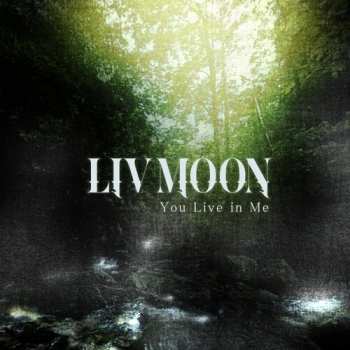 CD Liv Moon: You Live In Me