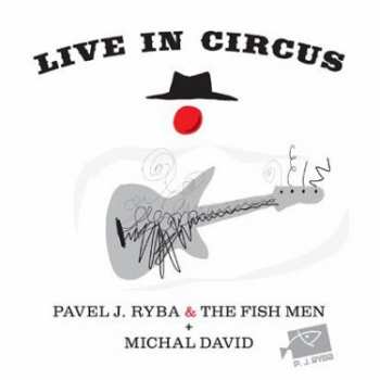 CD Ryba Pavel J.: Live in Circus
