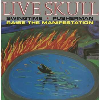 Album Live Skull: Swingtime • Pusherman Raise The Manifestation