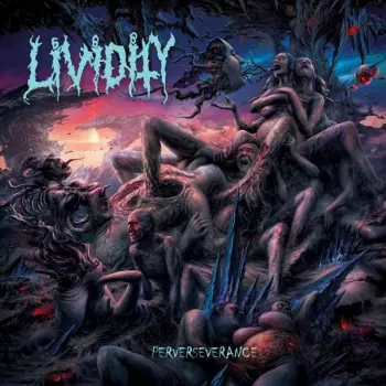 Lividity: Perverseverance