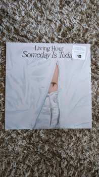LP Living Hour: Someday Is Today
