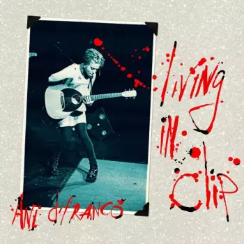 Ani DiFranco: Living In Clip