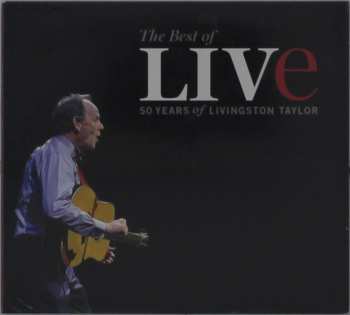 Album Livingston Taylor: Best Of LIVe (50 Years Of Livingston Taylor)