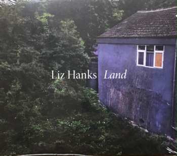 CD Liz Hanks: Land