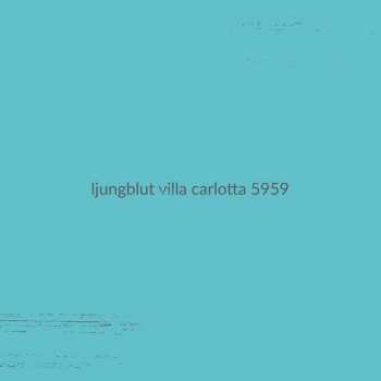 LP Ljungblut: Villa Carlotta 5959