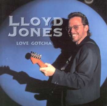 Album Lloyd Jones: Love Gotcha