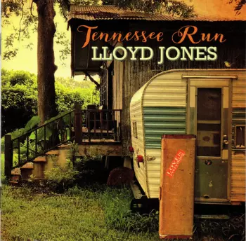 Lloyd Jones: Tennessee Run