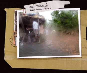 CD Lobi Traoré: Rainy Season Blues