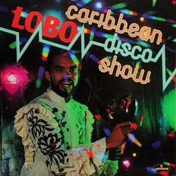 LP Lobo: The Caribbean Disco Show