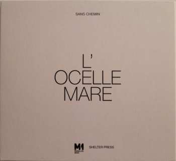CD L'ocelle Mare: Sans Chemin