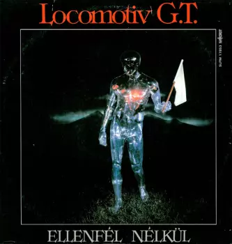 Locomotiv GT: Ellenfél Nélkül