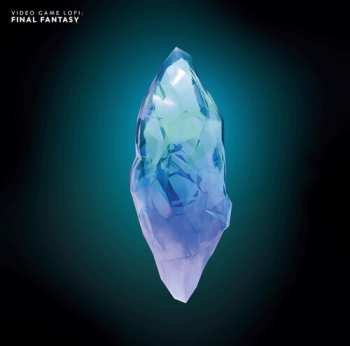 2LP LoFi VGM: Video Game Lofi: Final Fantasy - O.s.t.