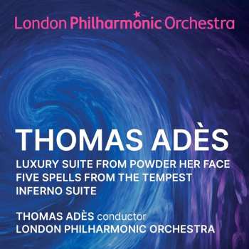 Album Thomas Ades: Orchestral Suites