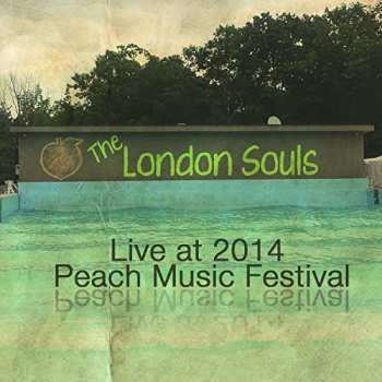Album London Souls: Live At Peach Music Festival 2014