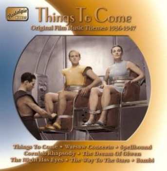 Album The London Symphony Orchestra: Things To Come: Original Film Music Themes 1935-1947
