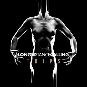 2LP Long Distance Calling: Trips
