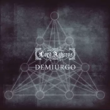 Lord Agheros: Demiurgo