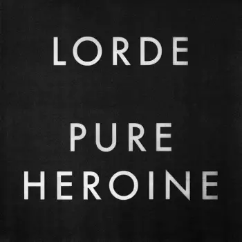 Lorde: Pure Heroine