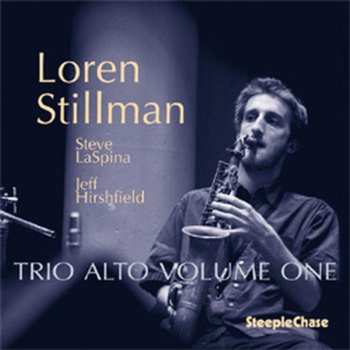 Album Loren Stillman: Trio Alto Volume One