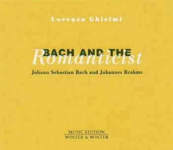 Album Johann Sebastian Bach: Bach And The Romanticist