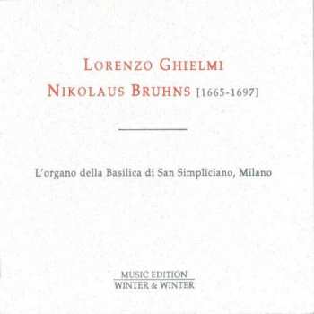CD Nikolaus Bruhns: Nikolaus Bruhns: Complete Organ Works - L'Organo Della Basilica Di San Simpliciano, Milano