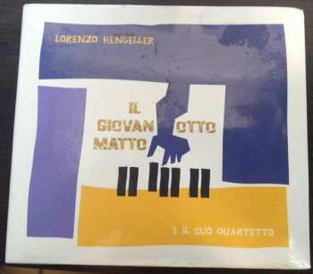 CD Lorenzo Hengeller: Il Giovanotto Matto DIGI
