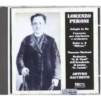 Album Arturo Sacchetti: Adagio In Do / Concerto Per Clarinetto E Orchestra / Suite N. 6 "Milano"