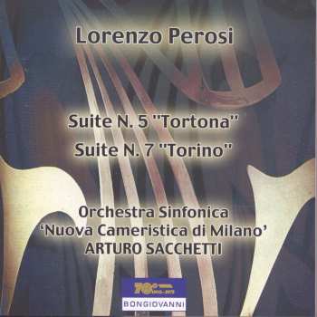 Album Lorenzo Perosi: Suite N. 5 "Tortona" / Suite N. 7 "Torino"