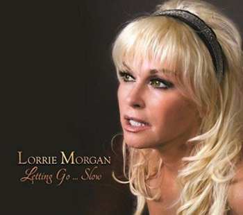 CD Lorrie Morgan: Letting Go...Slow