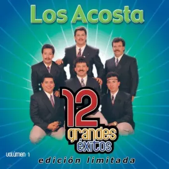 Los Acosta: 12 Grandes Éxitos Volumen 1