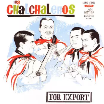 Los Chalchaleros: For Export