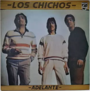 Los Chichos: Adelante