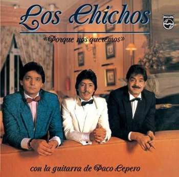 CD Los Chichos: Porque Nos Queremos
