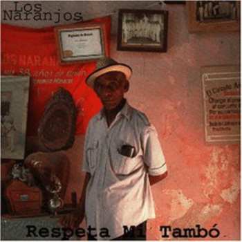 Album Los Naranjos: Respeta Mi Tambó
