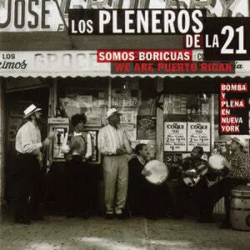 Los Pleneros De La 21: Somos Boricuas We Are Puerto Rican