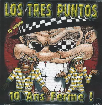 Los Tres Puntos: 10 Ans Ferme !