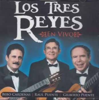 Los Tres Reyes: En Vivo