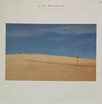 Lost Weekend: Down The Road