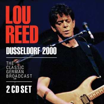 2CD Lou Reed: Dusseldorf 2000