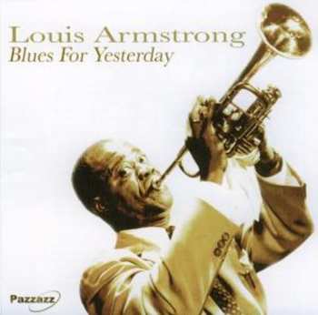 CD Louis Armstrong: Blues For Yesterday