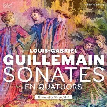 Album Louis-Gabriel Guillemain: Sonates En Quatuors