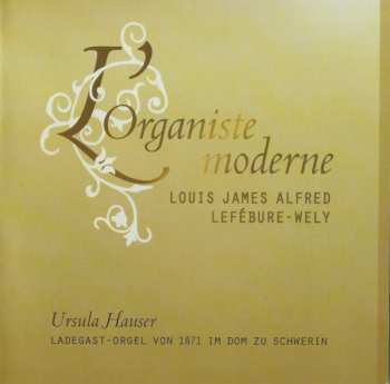 CD Louis J.A. Lefébure-Wely: L'Organiste Moderne