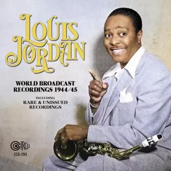 Louis Jordan: World Broadcast Recordings 1944