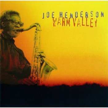 Album Joe Henderson: Warm Valley